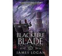 The Blackfire Blade – Fantasía épica para fans de Scott Lynch y James Islington (Libro 2)