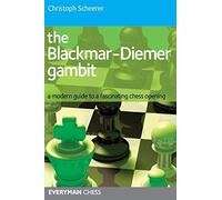 The Blackmar Diemer Gambit: A Modern Guide to a Fascinating Chess Opening (Everyman Chess)