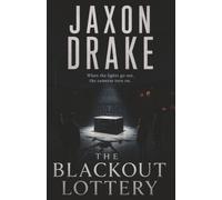 The Blackout Lottery: A Thriller