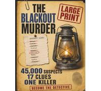 The Blackout Murder: A Large Print Find the Killer Mystery Logic Puzzle Book for Seniors (Name the Culprit)