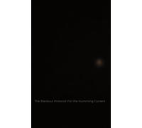 THE BLACKOUT PROTOCOL: For the Humming Current