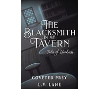 The Blacksmith in My Tavern: Tales of Bleakness (Coveted Prey)