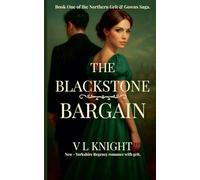 The Blackstone Bargain: Book One of The Northern Grit & Gowns Saga.: 1