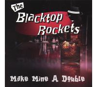 The Blacktop Rockets - Make Mine a Double