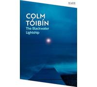 The Blackwater Lightship: by Colm Tóibín (Picador Collection)