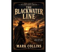 The Blackwater Line: 4 (The Stone County Drifter)