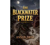 The Blackwater Prize: 1 (Epic Western Novel Series)