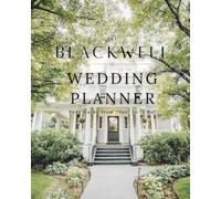 The Blackwell Hotel Wedding Planner: A Custom Planning Guide by Venue & Vow