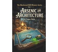 The Blackwood B&B Mysteries: VOL5: Arsenic & Architecture.: 5 (Blackwood B&B Mysteries Series: A Small Town Fixer-Upper Cozy Mystery Series)