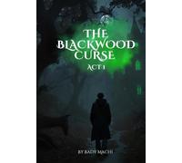 The Blackwood Curse - Act 1
