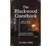 The Blackwood Guestbook: 12,000 Names. 15 Clues. One Guilty Name. (One-Pencil Mystery Puzzles)