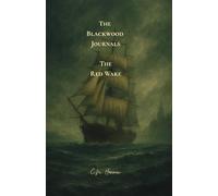 The Blackwood Journals: The Red Wake