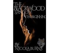The Blackwood Shadow: The Beginning: The Beginning