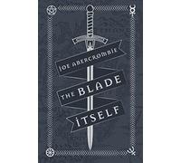 The Blade Itself – (The First Law) – Edición limitada décimo aniversario de coleccionista