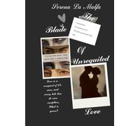 The Blade Of Unrequited Love