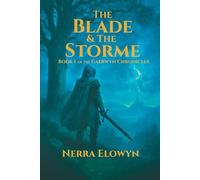 The Blade & The Storme: Book 1 of the Caerwyn Chronicles
