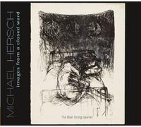 The Blair String Quartet - Images from a Closed Ward