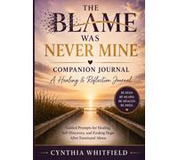 The Blame Was Never Mine Companion Journal (Healing the Heart)