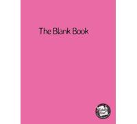 The Blank Book: 550 blank pages for drawing, sketching, note taking, journaling and more. large size unlined note book (Totally Fine!)