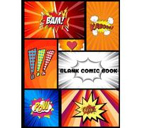 The Blank Comic Book (Ages 4-8): Create Your Own Comics With This Comic Book Journal Notebook: Over 100 Pages Large Big 8.5" x 11" Cartoon / Comic Book With Lots of Templates