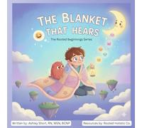 The Blanket That Hears (The Rooted Beginnings Series)