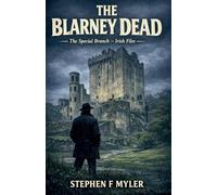 The Blarney Dead: 3 (Special Branch - The Irish Files)