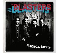 The Blasters - Mandatory: The Best Of The Blasters