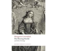 The Blazing World and Other Writings (Oxford World's Classics)