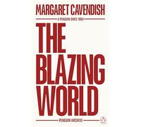 The Blazing World: Margaret Cavendish (Penguin Archive)
