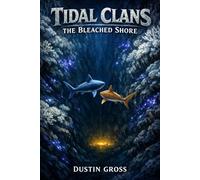 The Bleached Shore: Book Two of Tidal Clans