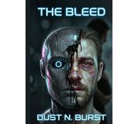 The Bleed: A Dark Sci-Fi Thriller (The Casing Series Book 2)