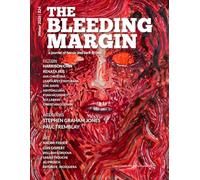 The Bleeding Margin Issue No. 2: A journal of horror and dark fiction