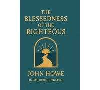 The Blessedness of the Righteous: In Modern English