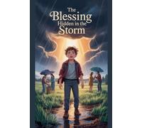 The Blessing Hidden in the Storm: 13 (Juvenile Fiction: Short Stories)