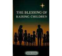 The Blessing of Raising Children