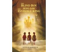 The Blind Boy Who Saw The Invisible King