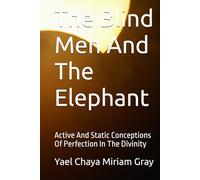 The Blind Men And The Elephant: Active And Static Conceptions Of Perfection In The Divinity