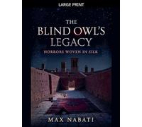 The Blind Owl's Legacy: Horrors Woven in Silk: 2 (Genre Haven)