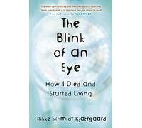 The Blink of an Eye: How I Died and Started Living