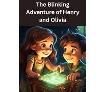 The Blinking Light Adventure of Henry & Olivia