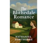 The Blithedale Romance(Illustrated)
