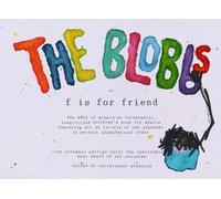 The BLobbs in F is For Friend: The ABCs of Misery