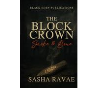 The Block Crown: Smoke & Bone