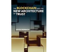 The Blockchain and the New Architecture of Trust (Information Policy)