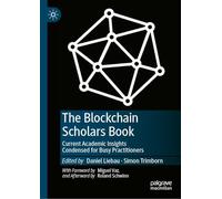 The Blockchain Scholars Book: Current Academic Insights Condensed for Busy Practitioners