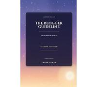 The Blogger Guideline: How to Blog in the Age of AI (2nd Edition)
