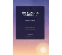 The Blogger Guideline: How to Blog in the Age of AI (2nd Edition)