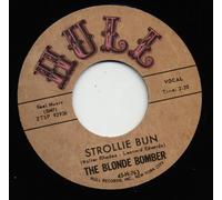 The Blonde Bomber - BLONDE BOMBER (Ronnie Dawson) Strollie Bun/I Am To Blame 45rpm