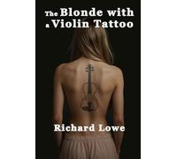 The Blonde with a Violin Tattoo