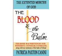 The BLOOD and the Balm: The Extended Mercies of God